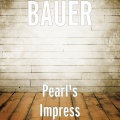 BAUER - Pearl's Impress