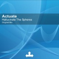 Actuate - Hallucinate The Spheres