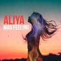 Aliya - Mad Feeling