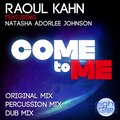 Raoul Kahn、Natasha Adorlee Johnson - Come To Me