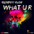 Viani、Michele Menini - What U R