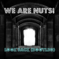 We Are Nuts! - Look Back (Bootleg)