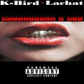 La Chat、K-Bird - Everything U Not (Explicit)