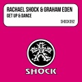 Rachael Shock、Graham Eden、Brain Bashers - Get Up & Dance (Brain Bashers Remix)