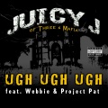 Ugh Ugh Ugh (feat. Webbie & Project Pat)(Explicit)