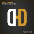 Andy Farley - Destroy The Sound (OriginalMix)