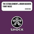 The Establishment、Brain Bashers - Funky Music (BrainBashersEdit)