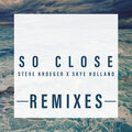 Steve Kroeger、Skye Holland - So Close (Dance Remix)