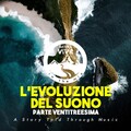 L'Evoluzione del Suono (Parte Ventitreesima)