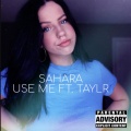 Taylr、Sahara - USE ME (Explicit)