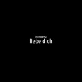 Indragersn - Liebe dich