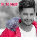 Jassie Gill - Tu Te Main