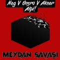 Akner、Onsra、Neg、Alpii - Meydan Savaşı (Explicit)