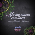 Mauricio Mesones、Awelo Miranda - No Me Cruces Esa Linea (Banda Sonora Original de la Película 