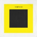 The Mowgli's - Weight on Me