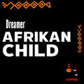 Dreamer - Afrikan Child (OriginalMix)