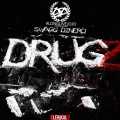 Swagg Dinero、Lil' Chris - Drugz (Explicit)