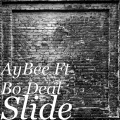 Aybee、Bo Deal - Slide (Explicit)