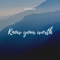 Alex Lenard - Know Your Worth