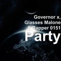 Governor x、Rapper 0151、Glasses Malone - Party