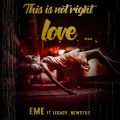 Legacy、EME、Newstile - This is Not Right Love (Remix)