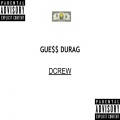 DCrew - Guess Durag (Explicit)