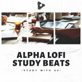 Alpha Lofi Study Beats