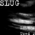 Slug - Like I Used 2 (Explicit)