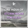 1 Hour Of Storm Noise For Sleep