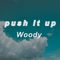 Push It Up (Explicit)