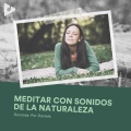 Meditar con Sonidos de la Naturaleza