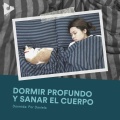 Dormir Profundo y Sanar el Cuerpo