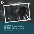 Suena Una Hora de Calma Lluvia