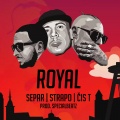 Separ、Strapo、Čis T - Royal (Explicit)