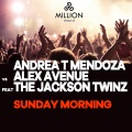 Alex Avenue、Andrea T Mendoza、The Jackson Twinz - Sunday Morning (CleanMixRadioEdit)