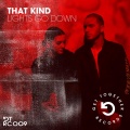 THAT KIND - Lights Go Down