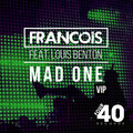Louis Benton、Francois - Mad One (VIP)