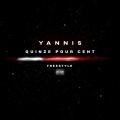 Yannis - Quinze pour cent Freestyle (Explicit)