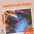 Sonidos para Dormir