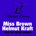 Helmut Kraft、Miss Brown - Miss That Melody