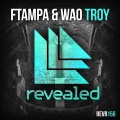 FTampa、WAO - Troy (Original Mix)