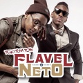 flavel & neto - Tchu Tcha Tcha