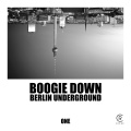 Boogie Down Berlin Underground, Vol. 1
