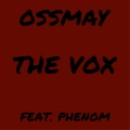 Phenom、Ossmay - The Vox (Explicit)