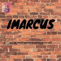 iMarcus - Let Me Have Another Dance with You