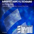 Tecnomind、Imperfect Hope - A Nice Day (Original Mix)