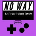 Flaste、Davste、Luc4s、Camilla - No Way