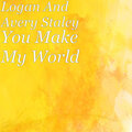 LOGAN、Avery Staley - You Make My World