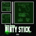 Chonce Bankoo - Dirty Stick (Explicit)