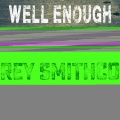 Corey Smith - Well Enough (Acoustic|Explicit)